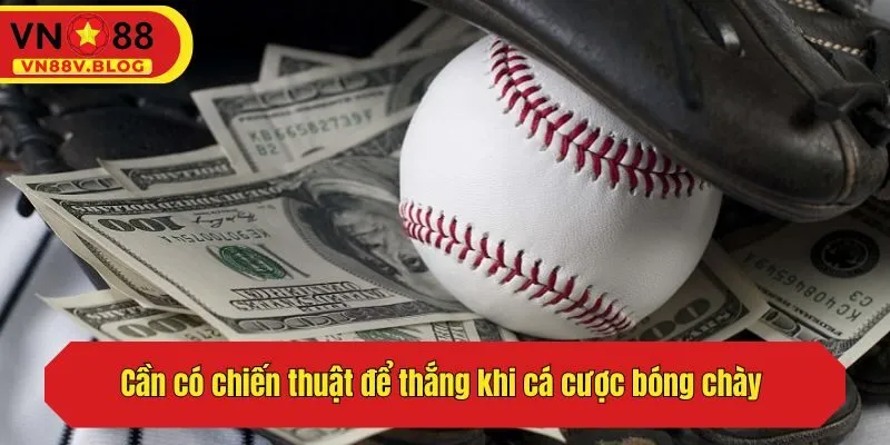 Cần có chiến thuật để thắng khi cá cược bóng chày