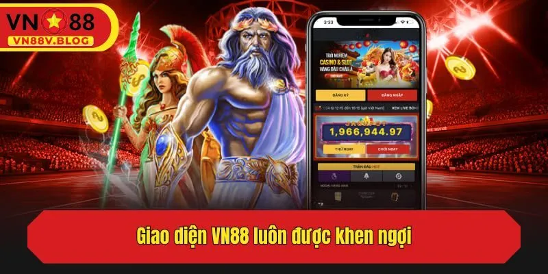 Giao diện nhà cái luôn được khen ngợi